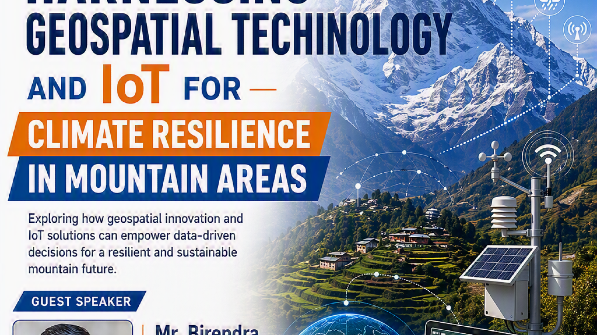 HARNESSING GEOSPATIAL TECHNOLOGY AND IOT FOR CLIMATE RESILIENCE IN MOUNTAIN AREAS